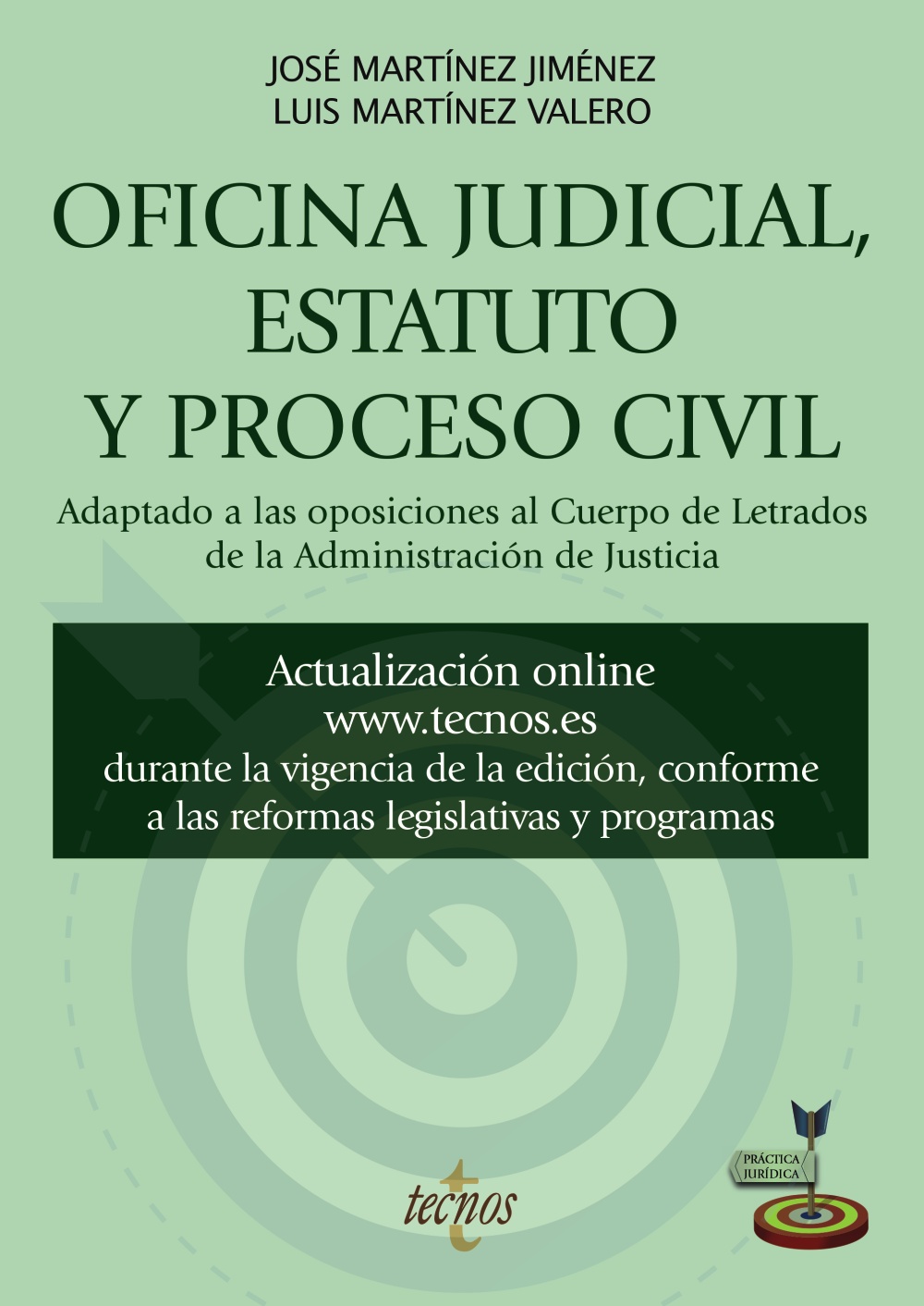 Oficina judicial, estatuto y proceso civil. Adaptado a la oposiciones al Cuerpo de Letrados de la Administración de Justicia