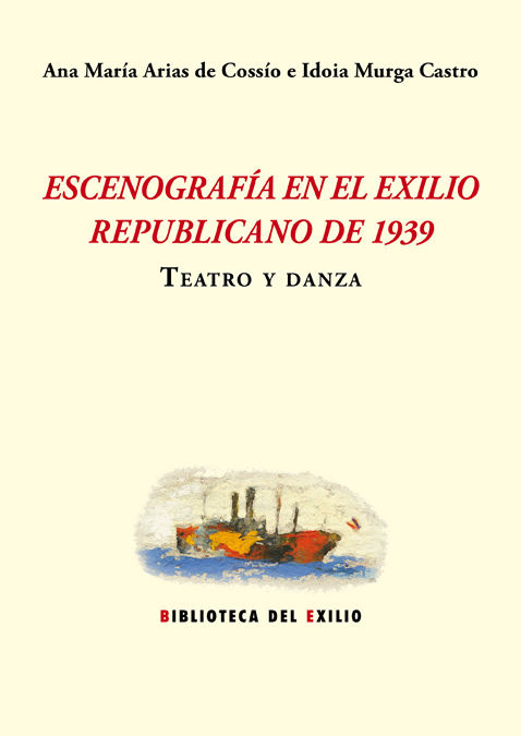 Escenografía en el exilio republicano de 1939. Teatro y danza