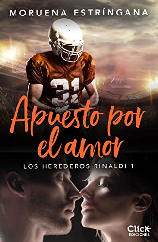 Apuesto por el amor (Los Herederos Rinaldi 1)