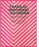 Trabajo, individuo y sociedad. Perspectivas psicosociológicas sobre el futuro del trabajo