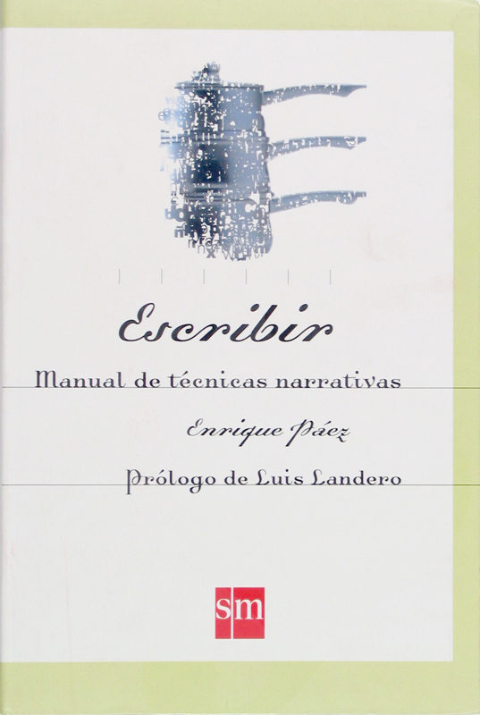 Escribir: manual de técnicas narrativas