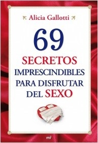 69 Secretos imprescindibles para disfrutar del sexo