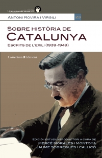 Sobre història de Catalunya. Escrits de l'exili (1939-1949)