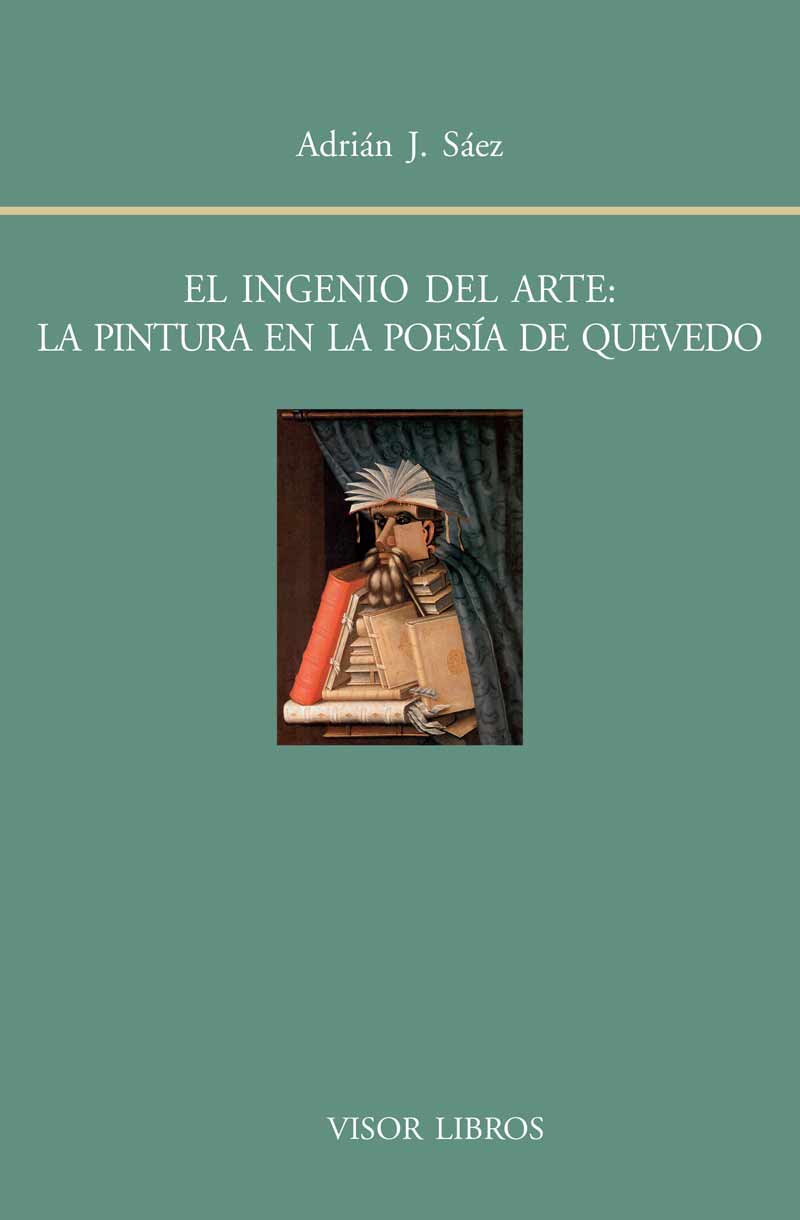 El ingenio del arte: la pintura en la poesía de Quevedo