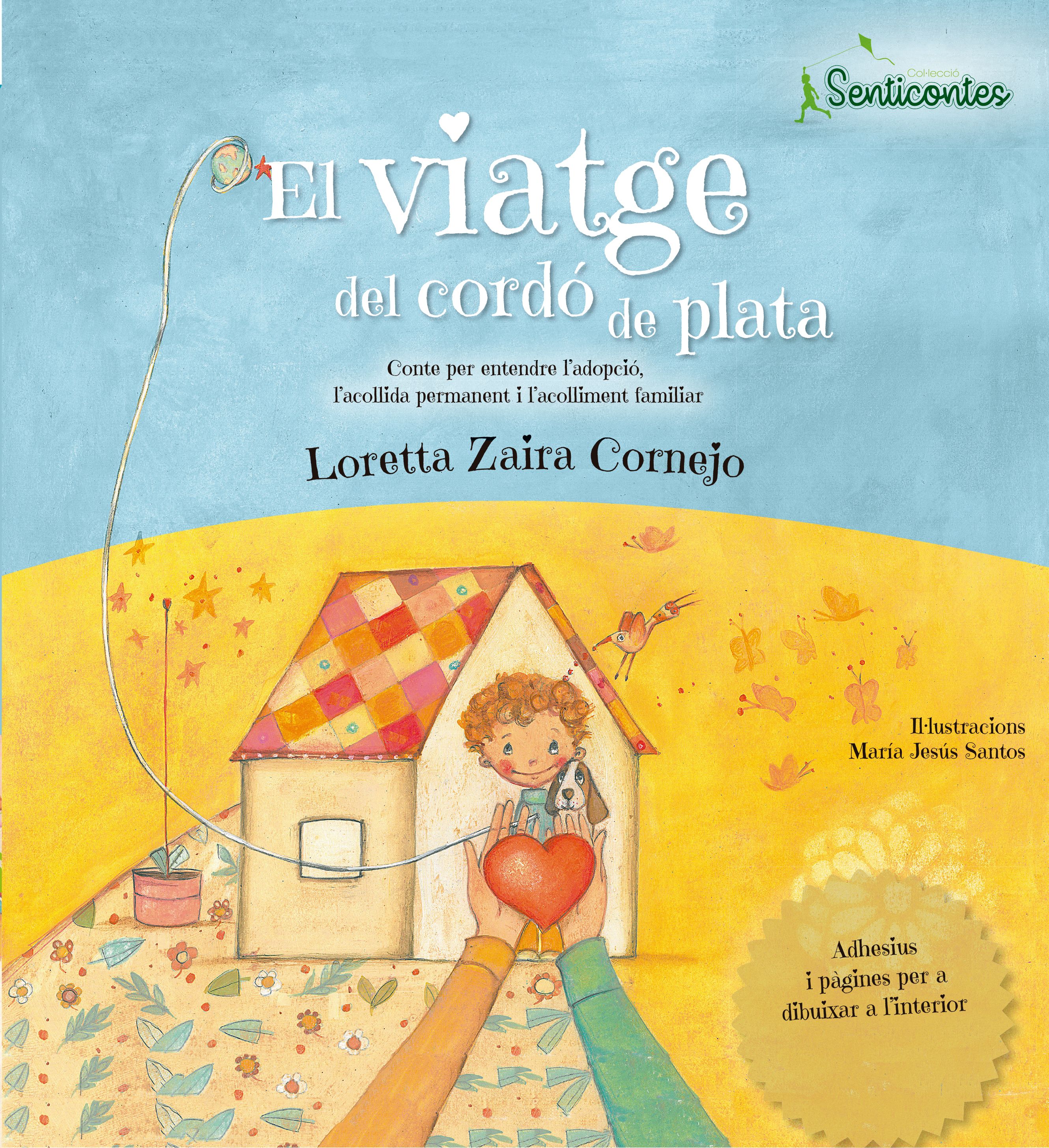 El viatge del cordó de plata: Conte per entendre l'adopció, l'acollida permanent i l'acolliment familiar (SENTICUENTOS)