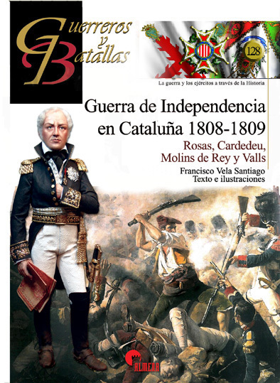 Guerra de Independencia en Cataluña 1808-1809. Rosas, Cardedeu, Molins de Rey y Valls