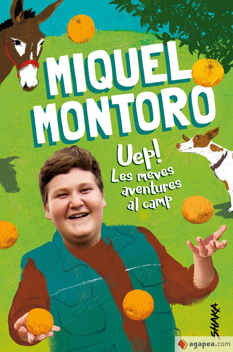 Miquel Montoro. Uep! Les meves aventures al camp