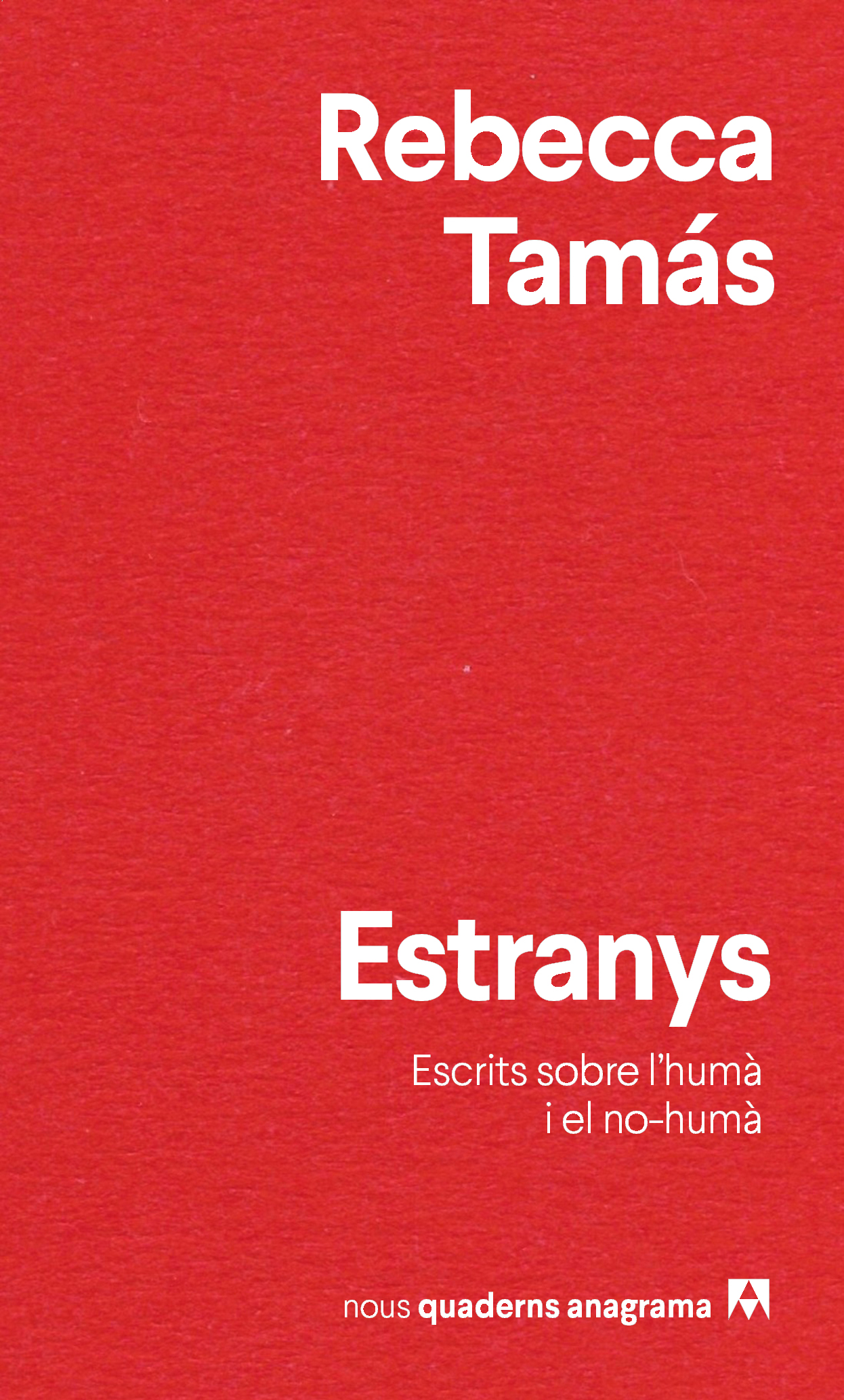 Estranys: escrits sobre l'humà i el no-humà