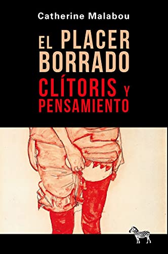 El placer borrado. Clítoris y pensamiento