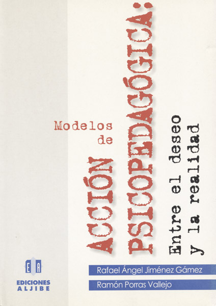 Modelos de acción psicopedagógica. Entre el deseo y la realidad