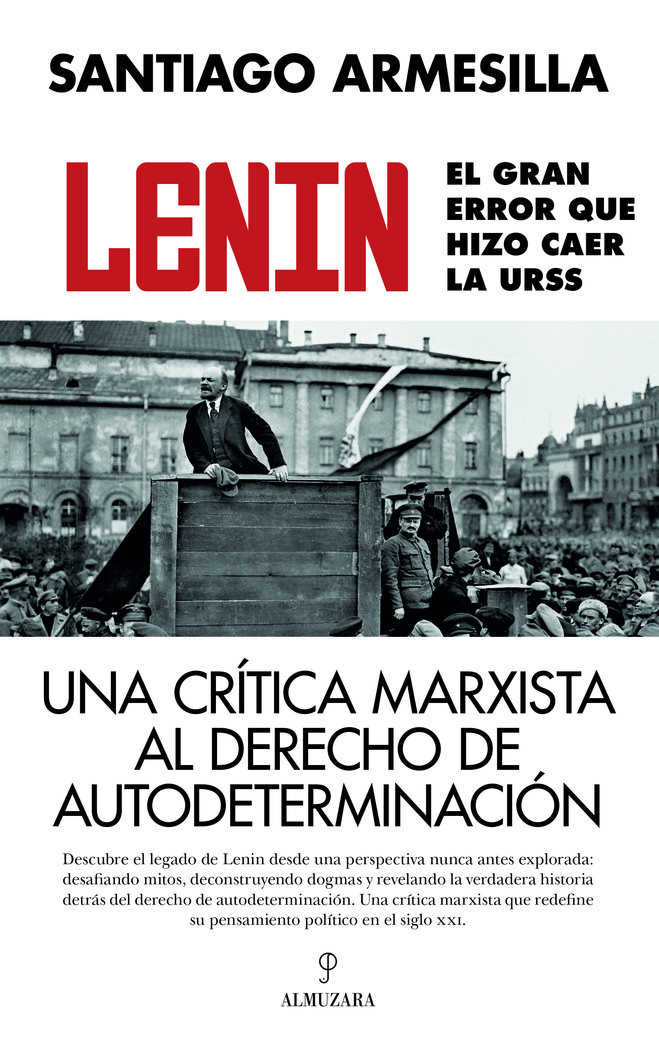 Lenin. El gran error que hizo caer la URSS. Una crítica marxista al derecho de autodeterminación