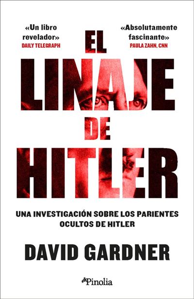 El linaje de Hitler. Una investigación sobre los parientes ocultos de Hitler