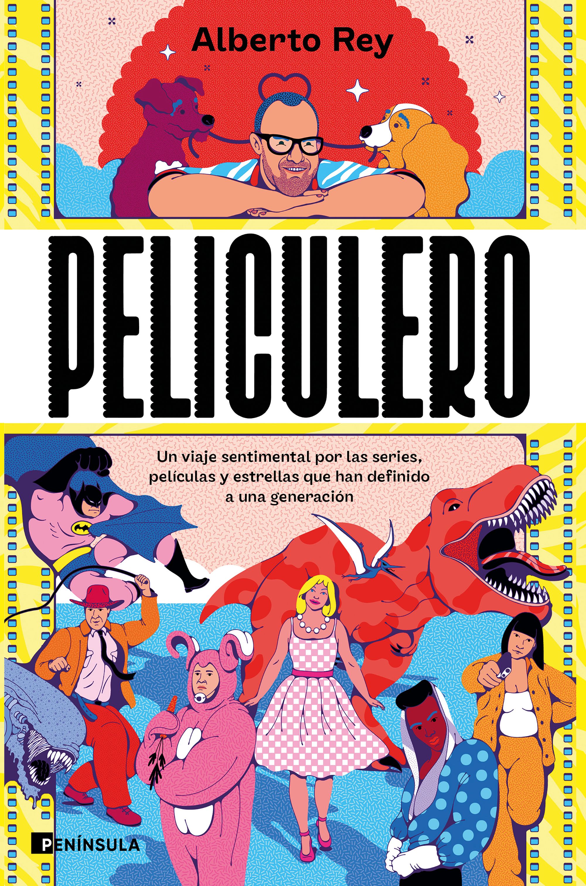 Peliculero. Un viaje sentimental por las series, películas y estrellas que han definido a una generación