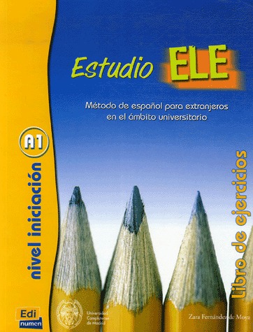 Estudio ELE. Nivel iniciación A1. Libro de ejercicios