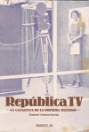 República TV: la Catalunya de la primera televisió