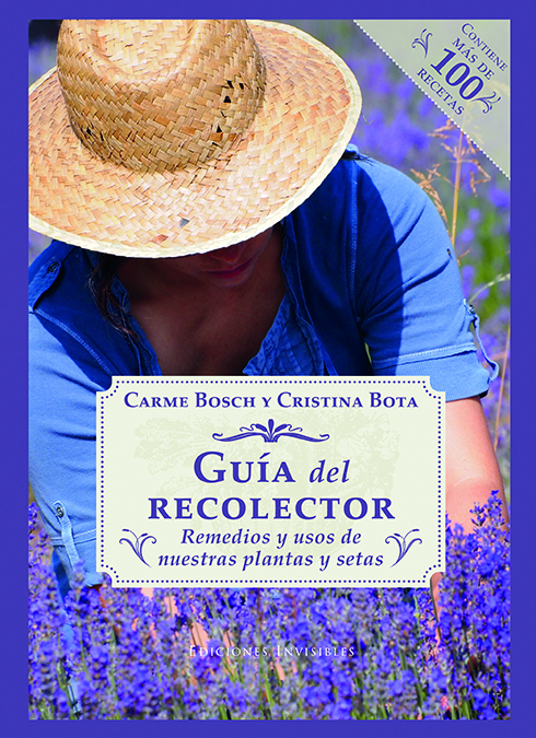 Guía del recolector. Remedios y usos de nuestras plantas y setas