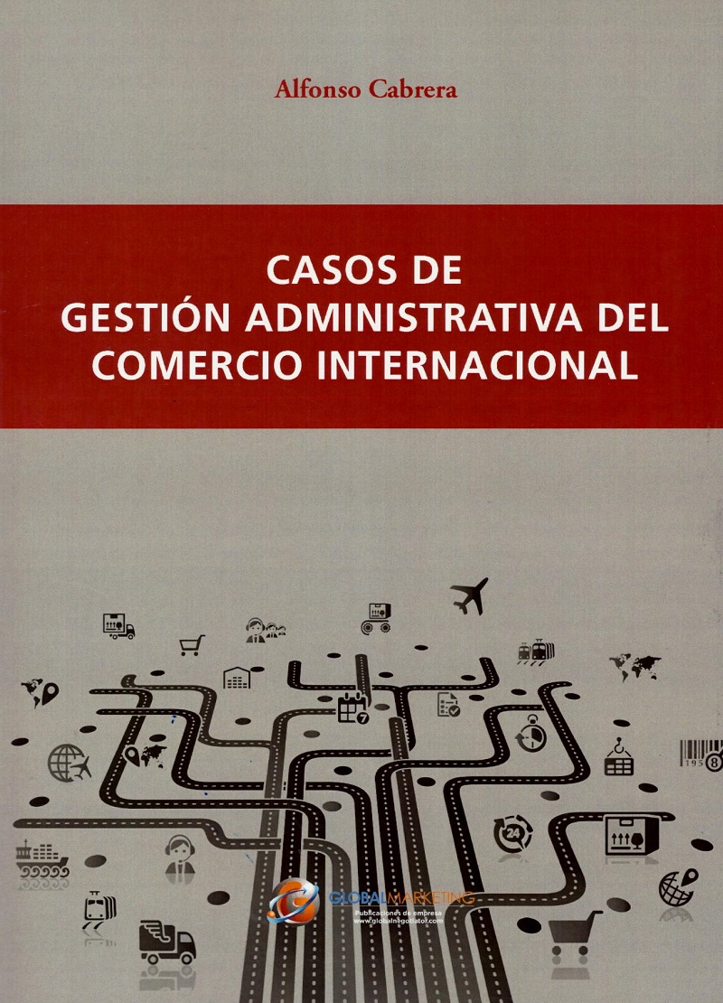 Casos de gestión administrativa del comercio internacional