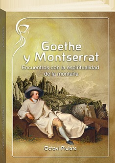 Goethe y Montserrat: encuentros con la espiritualidad de la montaña