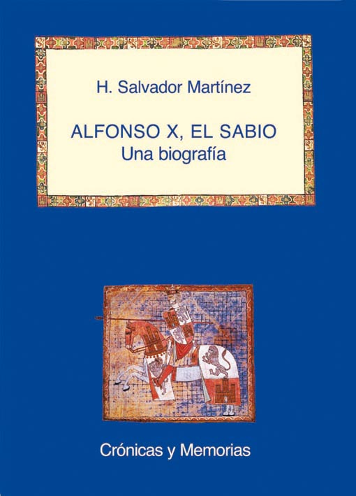 Alfonso X, el Sabio: una biografía