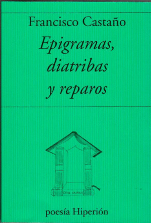 Epigramas, diatribas y reparos