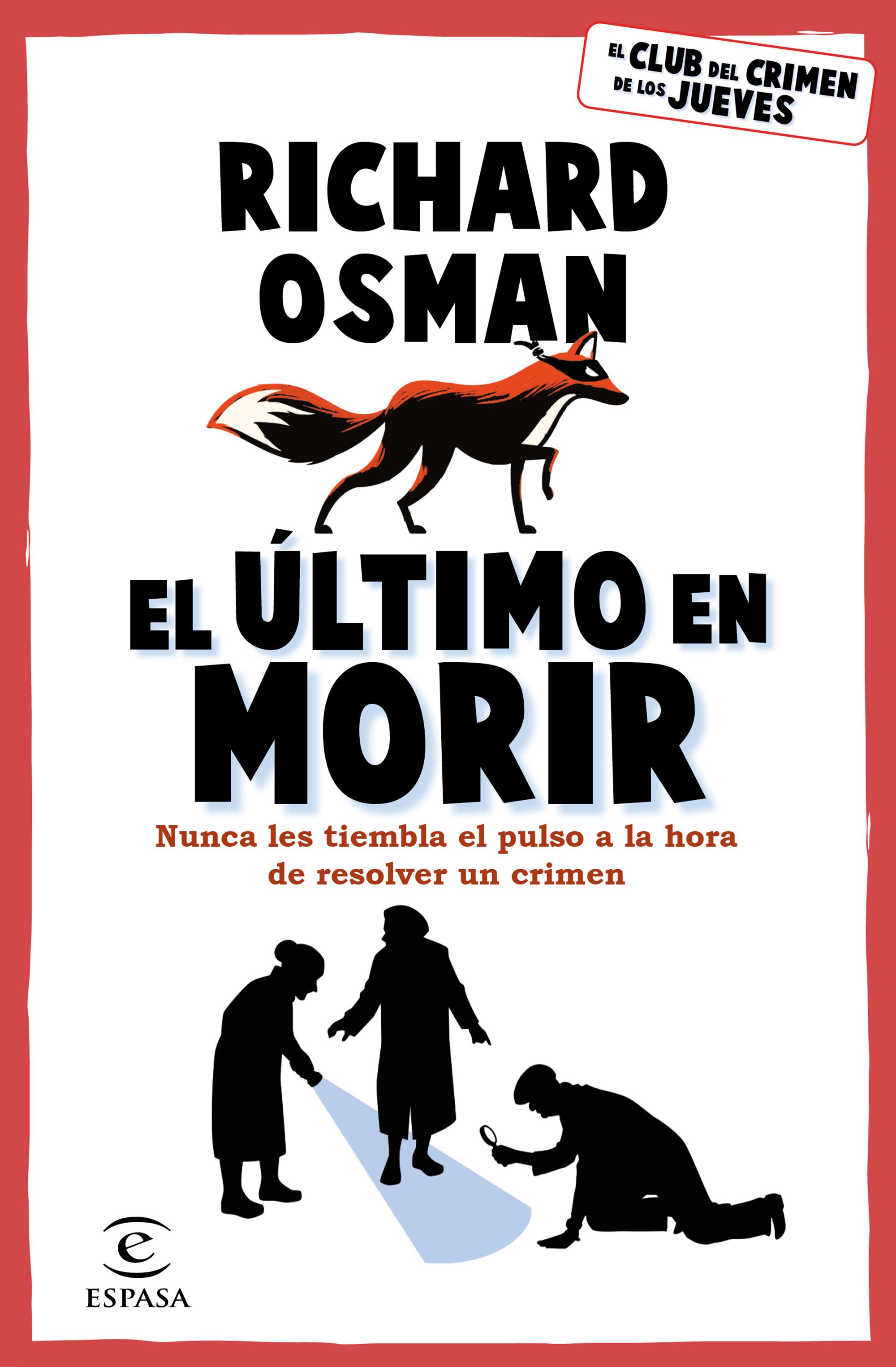 El último en morir. Una novela del Club del Crimen de los Jueves