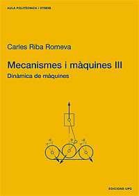 Mecanismes i màquines III. Dinàmica de màquines