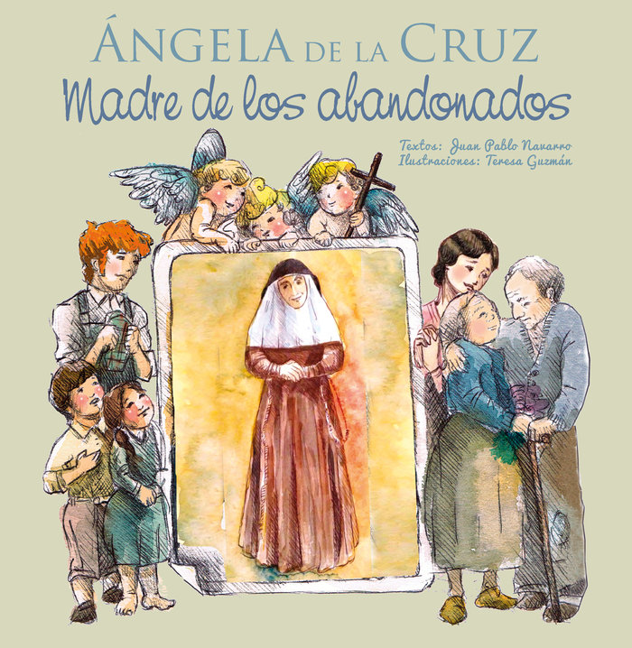 Ángela de la Cruz - Madre de los abandonados