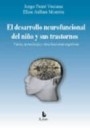 El desarrollo neurofuncional del niño y sus trastornos