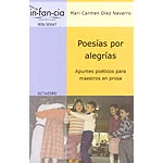 Poesía por alegrías. Apuntes poéticos para maestros en prosa