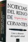 Noticias del reino de Cervantes, usos y abusos del español actual