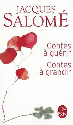 Contes à guérir. Contes à grandir