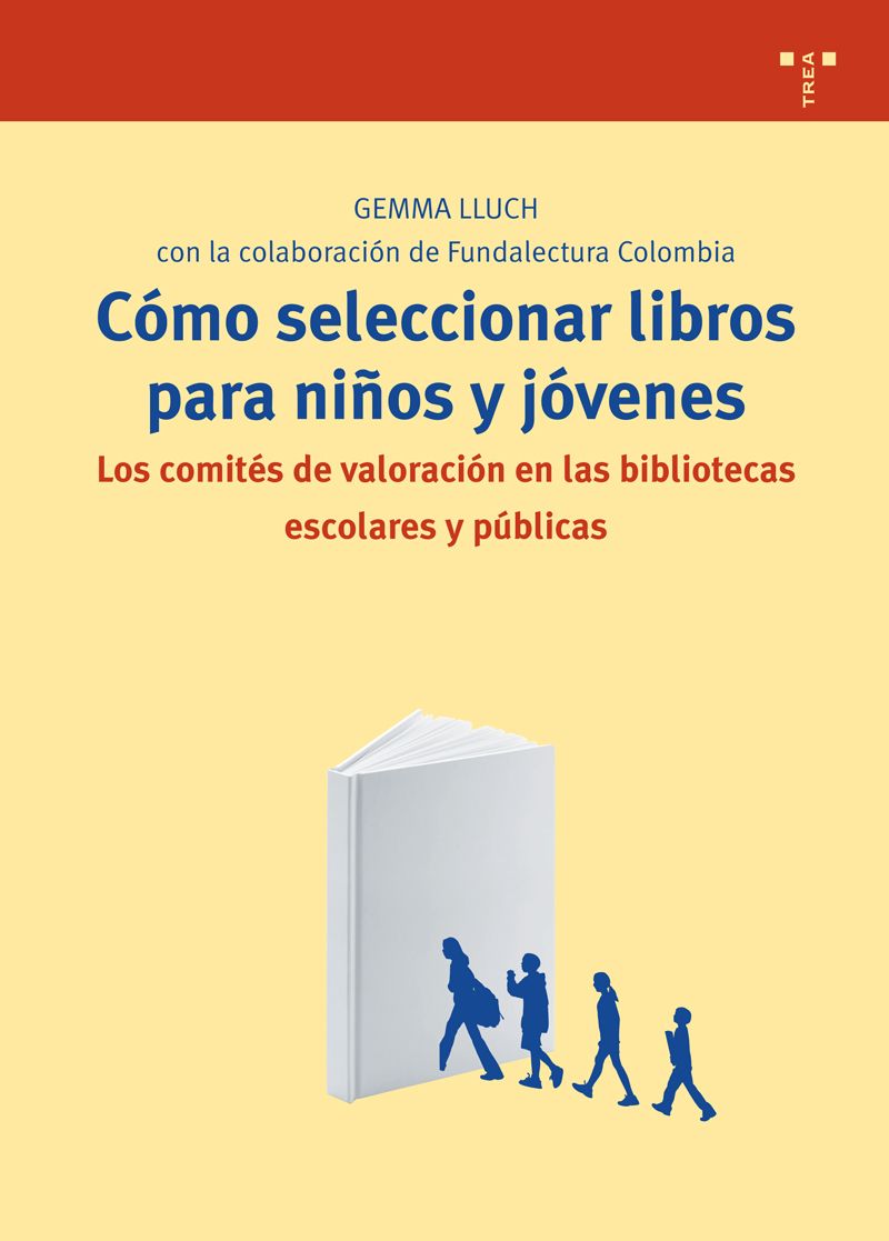 Cómo seleccionar libros para niños y jóvenes: los comités de valoración en las bibliotecas escolares y públicas