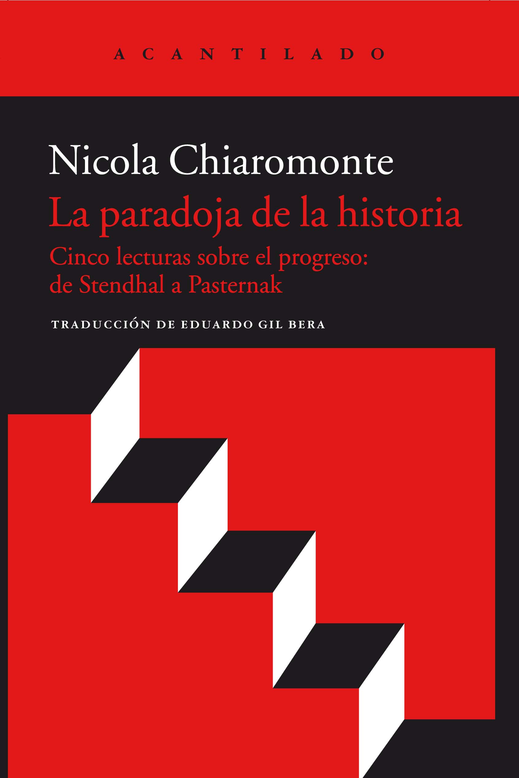 La paradoja de la historia. Cinco lecturas sobre el progreso: de Stendhal a Pasternak