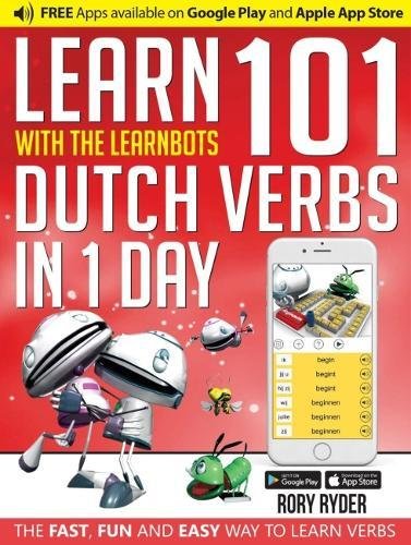 Learn 101 Dutch Verbs in 1 Day (Learnbots)