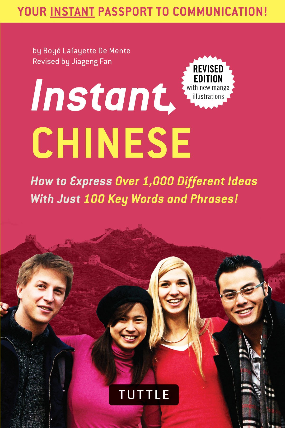 Instant Chinese: How to Express Over 1,000 Different Ideas with Just 100 Key Words and Phrases! (A Mandarin Chinese Phrasebook & Dictionary) (Instant Phrasebook Series) [Idioma Inglés]