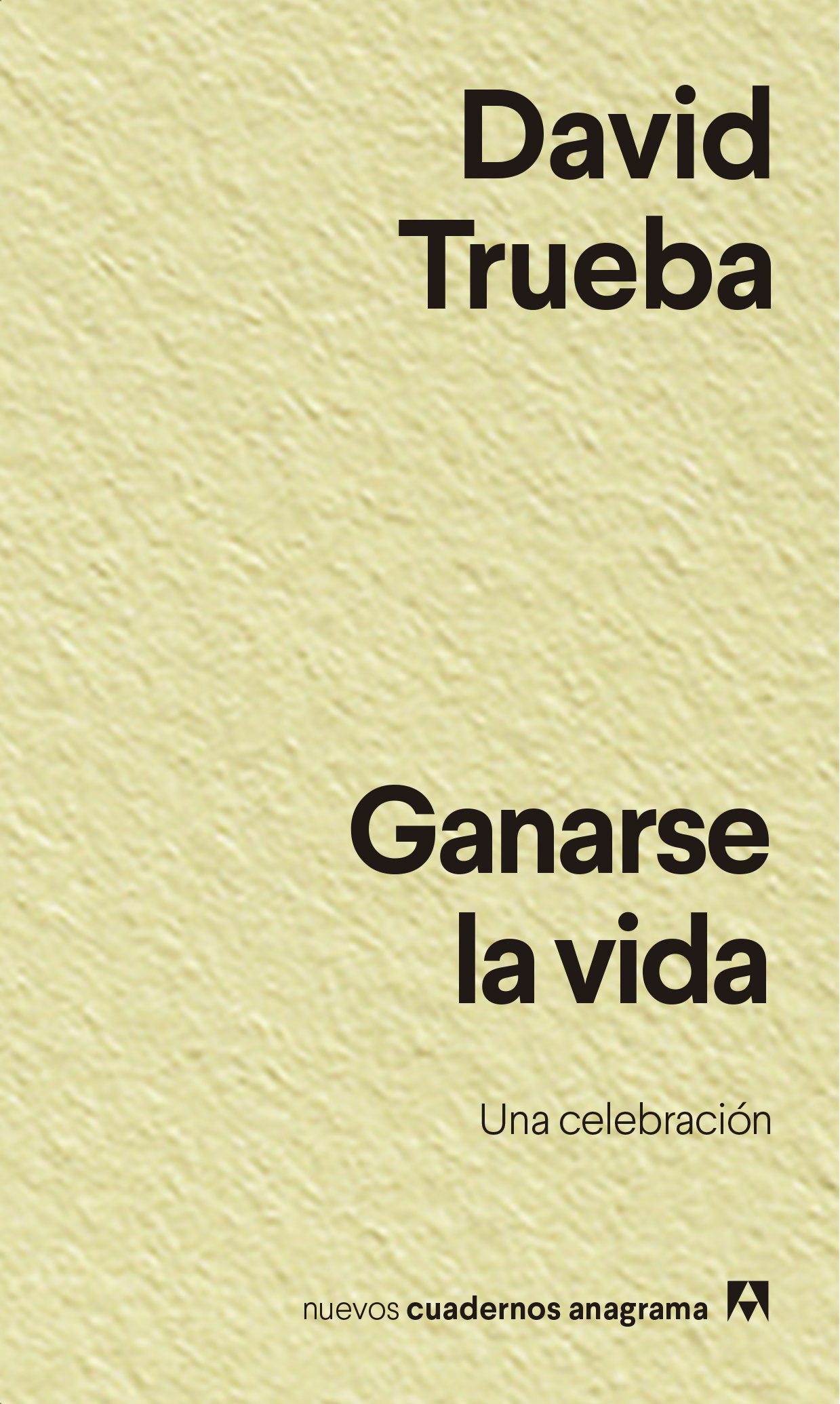 Ganarse la vida (Una celebración)