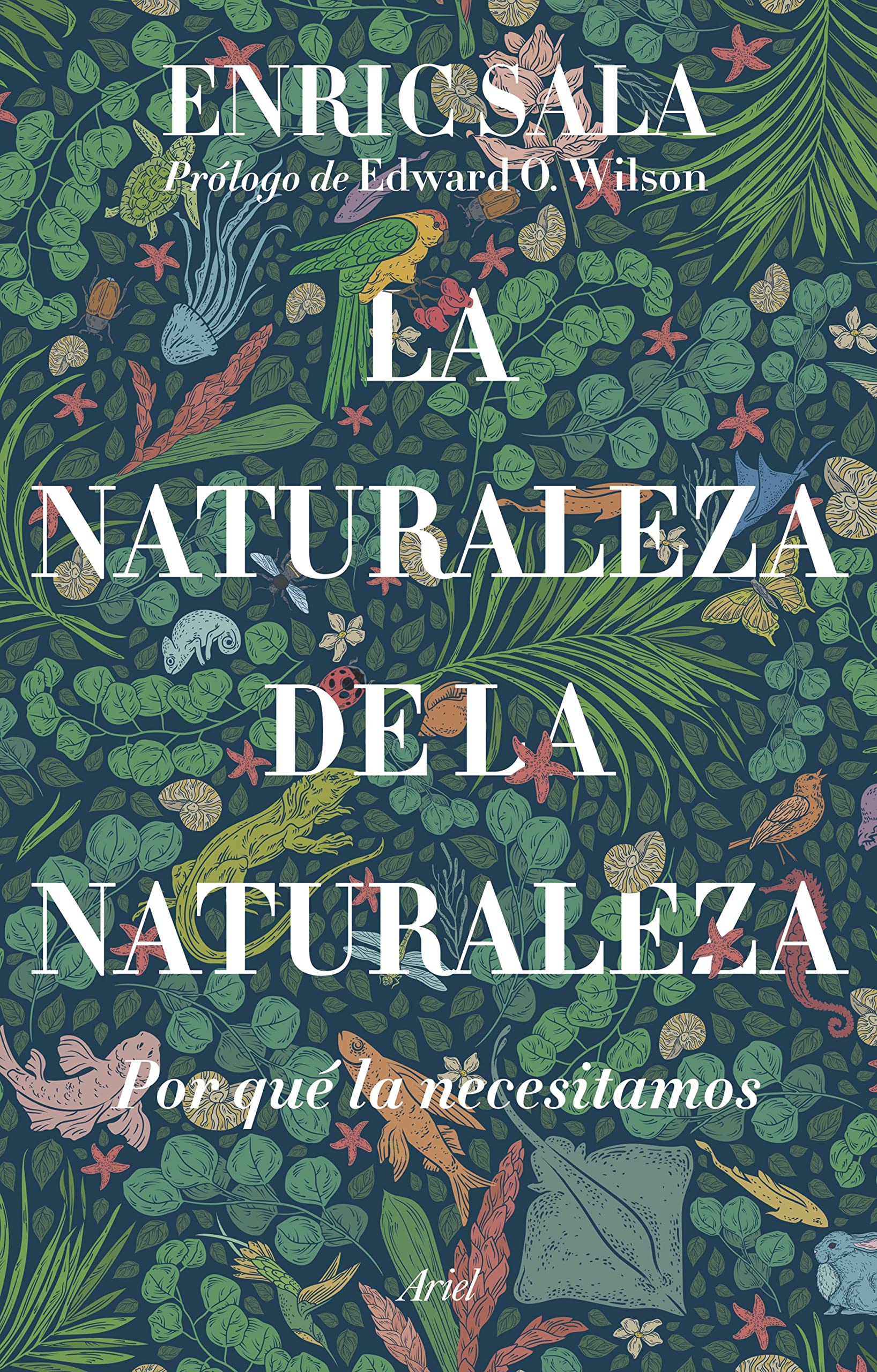 La naturaleza de la naturaleza. Por qué la necesitamos