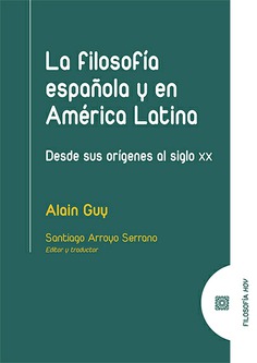 La filosofía española y en América Latina: desde sus orígenes al siglo XX