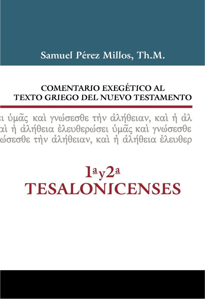 Comentario Exegético al texto griego del N.T. 1 y 2 Tesalonicenses