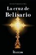 LA CRUZ DE BELISARIO