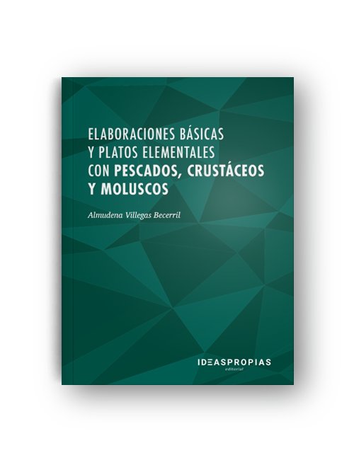 Elaboraciones básicas y platos elementales con pescados, crustáceos y moluscos