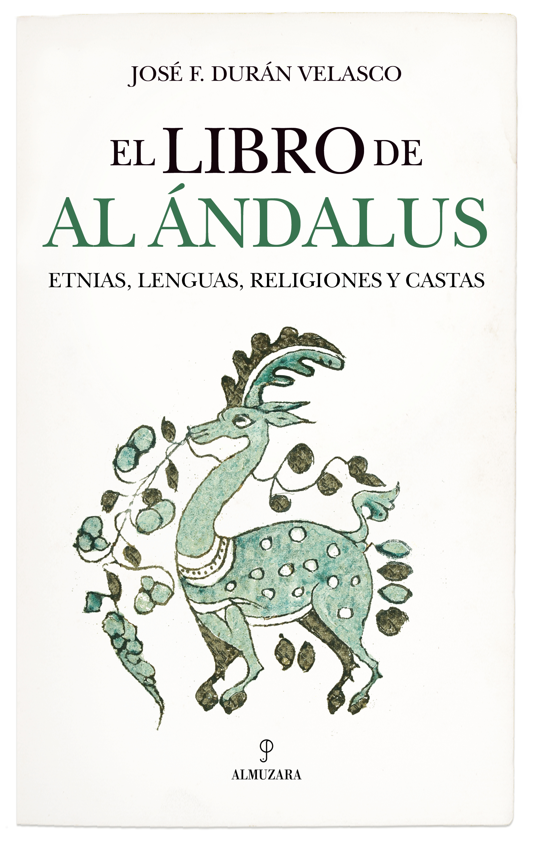 El libro de Al Ándalus. Etnias, lenguas, religiones y castas