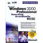 Microsoft Windows 2000 Professional. Curso de certificación MCSE