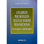 Los juegos psicológicos según el análisis transaccional : dos no juegan si uno no quiere