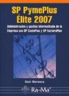 SP Pyme Plus Élite 2007. Administración y gestión informatizada de la empresa