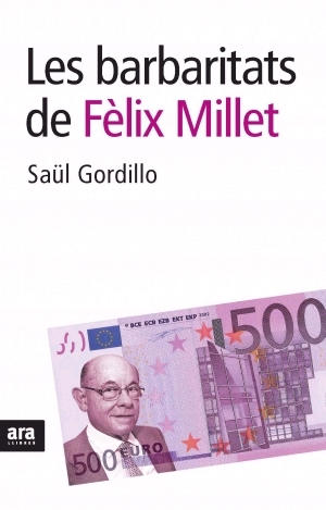 Les barbaritats de Fèlix Millet