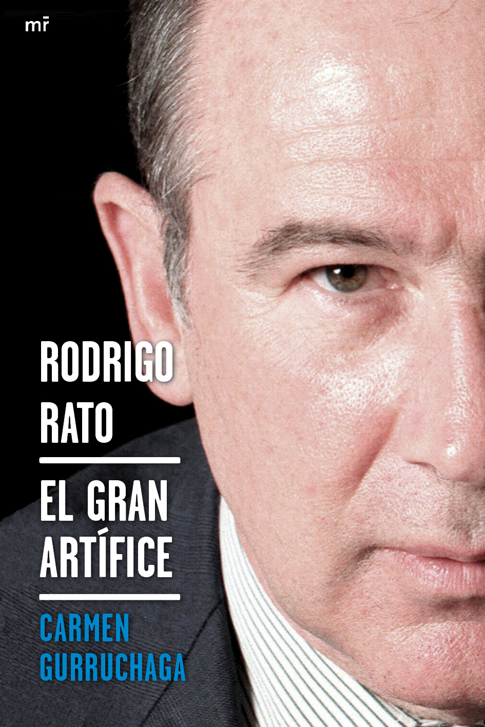 Rodrigo Rato. El gran artífice