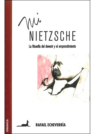 Mi Nietzsche: la filosofía del devenir y el emprendimiento