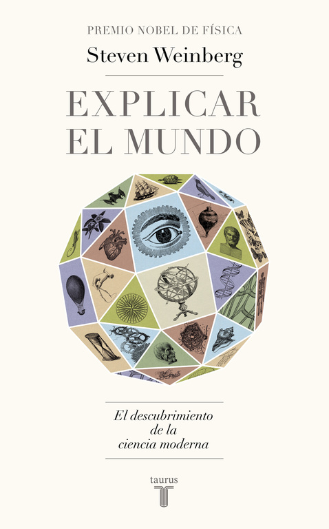 Explicar el mundo: el descubrimiento de la ciencia moderna