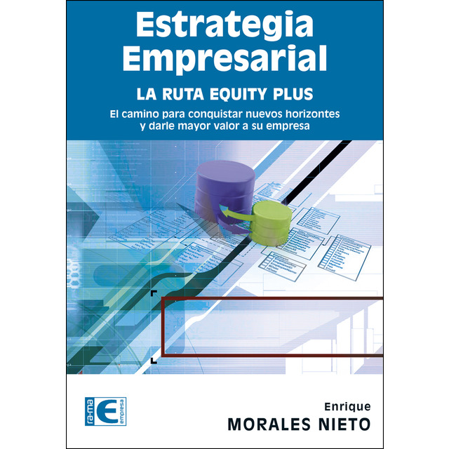 Estrategia empresarial. La ruta equity plus